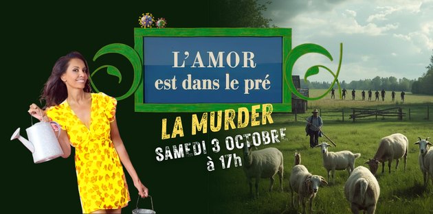 Affiche de la murder « L’Amor est dans le pré », samedi 3 octobre à 17 h